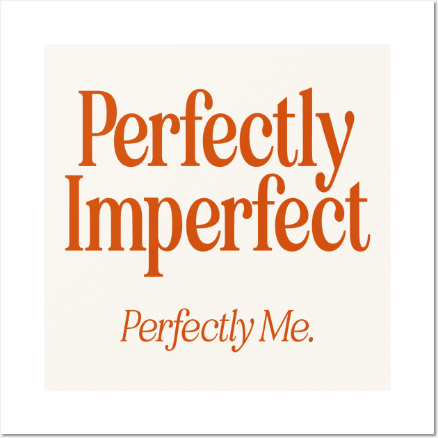 Perfectly Imperfect Perfectly Me - R Wall Art by souloff